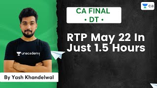 DT RTP May 22 in Just 15 Hours  CA Final  Yash Khandelwal [upl. by Ydaf]