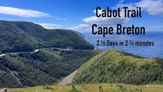 Cabot Trail 2 ½ days in 2 ½ minutes [upl. by Ytisahc]