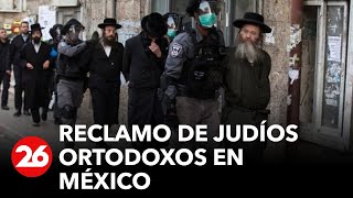 Reclamo de judíos ortodoxos en México [upl. by Alesandrini]