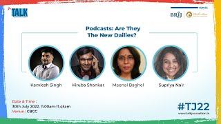 Podcasts are they the new dailies Kamlesh Singh Kiruba Shankar Meenal Baghel and Supriya Nair [upl. by Nosle]