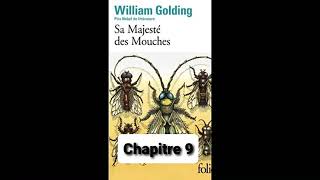 9 Sa majesté des mouches  Chapitre 9  livre audio [upl. by Everson662]