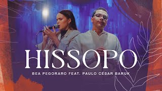 Bea Pegoraro Paulo Cesar Baruk  Hissopo [upl. by Drahnreb]