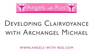 Developing Clairvoyance with Archangel Michael  Guided Visualisation  Meditation [upl. by Ainigriv]