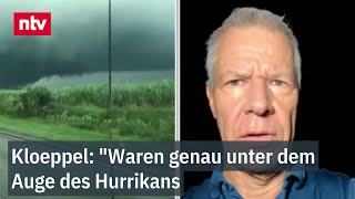 Peter Kloeppel quotWaren genau unter Auge des Hurrikansquot  ExRTLAnchor lebt in Florida  ntv [upl. by Marnia882]