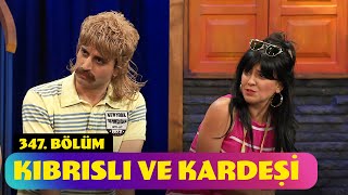 Kıbrıslı ve Kardeşi  347 Bölüm Güldür Güldür Show [upl. by Letnuahs]