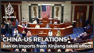 US ban on imports from Chinas Xinjiang takes effect [upl. by Llovera]