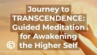 Journey to Transcendence Guided Meditation for Awakening the Higher Self [upl. by Rednal970]