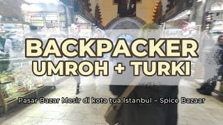 S03E04  Pasar Bazar Mesir di kota tua Istanbul  Spice Bazaar  BACKPACKER UMROH  TURKI [upl. by Ysabel]