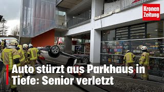 Auto stürzt aus Parkhaus in Tiefe Senior verletzt  kronetv NEWS [upl. by Merete317]