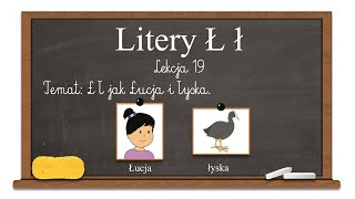 Litery 19 Ł ł jak Łucja i łyska [upl. by Ahcila822]