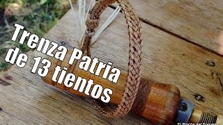 Trenza Patria de 13 Tientos quotEl Rincón del Sogueroquot [upl. by Luoar]