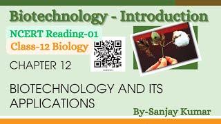 Biotechnology amp Its Applications Introduction  NCERT Reading01  Class 12 Biology  NEET  BySK [upl. by Stranger]