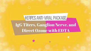 Herpes AntiViral Update Ozone amp Ganglia IgG Titers Dropping [upl. by Nahtaj471]