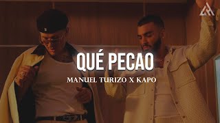 Qué Pecao  Manuel Turizo x Kapo Letra [upl. by Oleic]