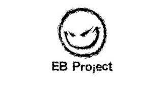 EB Project  Messing With My Head [upl. by Newton]