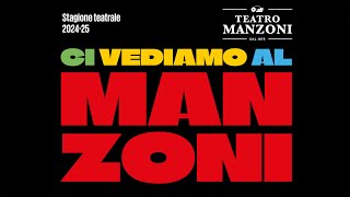 CI VEDIAMO AL MANZONI la stagione 202425 del Teatro Manzoni di Milano [upl. by Enilrad71]