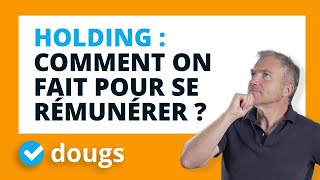 Rémunération en Holding  Pourquoi se rémunérer et comment faire [upl. by Auahsoj]