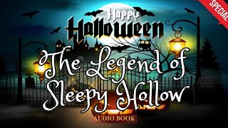 The Legend of Sleepy Hollow Audiobook Full Length  Halloween Day Special [upl. by Suivatnom623]