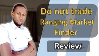 Do Not Trade  Ranging Market Finder [upl. by Scotney3]