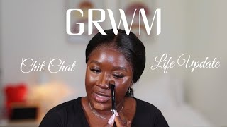 Chit Chat GRWM  Life Update [upl. by Barbabra]