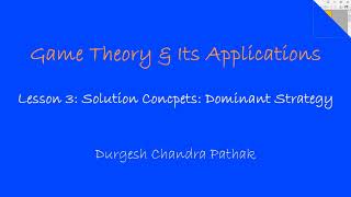 Game Theory lesson 3 Solution Concepts Dominant Strategy [upl. by Killen]