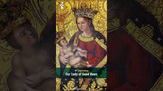 16th September  Our Lady of Good News  Marian Calendar [upl. by Butler452]