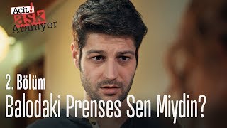 Balodaki prenses sen miydin  Acil Aşk Aranıyor 2 Bölüm [upl. by Nevai57]