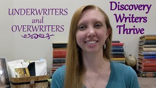 Discovery Writing  Underwriters amp Overwriters What they are and how Discovery Writers can Thrive [upl. by Benedic497]