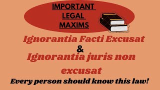 IGNORANTIA JURIS NON EXCUSAT  IGNORANCE OF LAW CAN NOT BE EXCUSED   IGNORANTIA FACTI EXCUSAT [upl. by Tamberg]