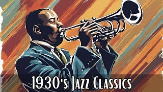 1930s Jazz Classics Jazz Classics Great Jazz [upl. by Berton]