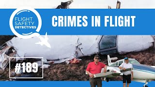 Pilot Attempts to Crash Plane Lockerbie Bomb and More Crimes in Flight – Episode 189 [upl. by Elmer]