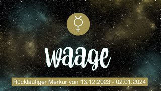 WAAGE ♎️ quotPOSITIVE ENTWICKLUNGEN BRINGEN DICH WEITERquot  RÜCKLÄUFIGER MERKUR DEZEMBER 2023  TAROT [upl. by Yrrad]