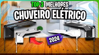 Top 3 Melhores Chuveiros Elétricos Custo Benefício 2024  Qual Melhor Chuveiro Elétrico Para Comprar [upl. by Toor]