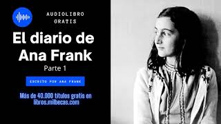 El diario de Ana Frank Audiolibro Gratis Parte 1 [upl. by Robet]