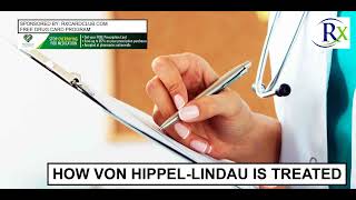 How Von Hippel Lindau Is Treated [upl. by Deehahs]