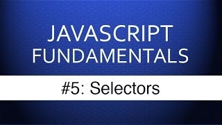 Javascript Selectors  Javascript Tutorial for Beginners With Examples [upl. by Viridi166]