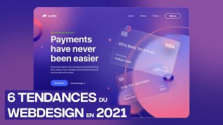 6 Tendances du WebDesign en 2021 [upl. by Znarf]