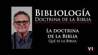 Qué es la Biblia Bibliología Dr James Bearss Video 1 [upl. by Neellek155]