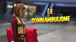 Psychologie  Le somnambulisme et ses dangers [upl. by Maher]