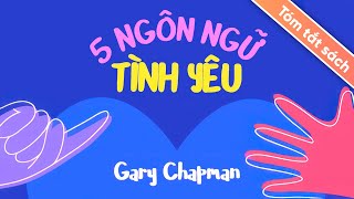 Tóm Tắt Sách 5 Ngôn Ngữ Tình Yêu [upl. by Bourgeois]