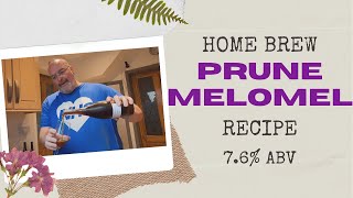 Making A Prune Melomel 76 ABV [upl. by Lustick494]