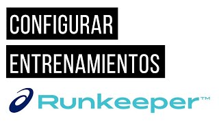 Configurar entrenamientos en Runkeeper [upl. by Therese195]