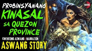 KINASAL SA QUEZON  Kwentong Aswang  True Story [upl. by Marian]