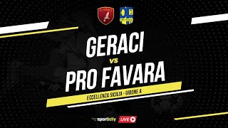 Geraci  Pro Favara LIVE  Eccellenza Sicilia  Diretta Calcio [upl. by Marj310]