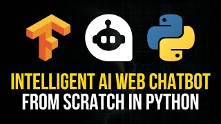 Intelligent AI Web Chatbot From Scratch in Python [upl. by Attennod]