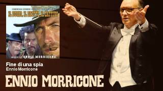 Ennio Morricone  Fine di una spia Il Buono Il Brutto E Il Cattivo  The Good The Bad The Ugly [upl. by Aramenta408]