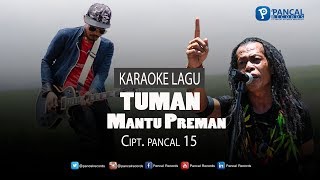 TUMAN MANTU PREMAN  KARAOKE [upl. by Guinna977]