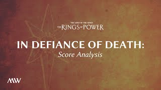 In Defiance of Death  The Rings of Power Score Breakdown [upl. by Ahern]