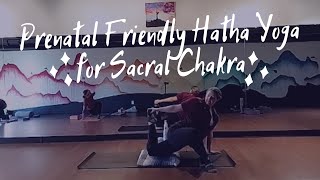 Prenatal Friendly Hatha Yoga for Sacral Chakra [upl. by Anitsej]