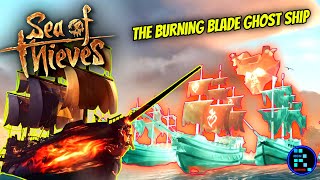 Sea Of Thieves  We Destroyed The Ghost Burning Blade Ship [upl. by Sivek]